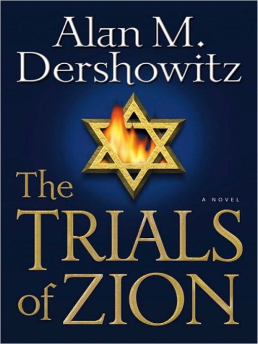 Title details for The Trials of Zion by Alan M. Dershowitz - Available